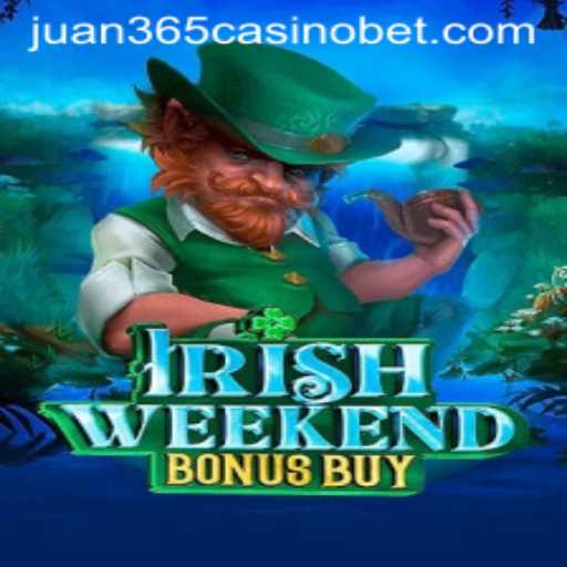 IrishWeekendBonusBuy: A Thrilling Adventure at Juan 365 Casino